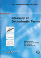 Vol. 1: Glossary of Orthodontic Terms, inglese / Dynamics of Orthodontics